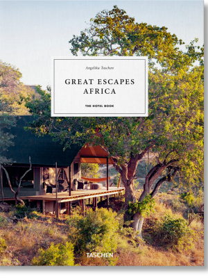 Great Escapes Africa The Hotel Book. 2019 Edition