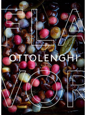 Ottolenghi Flavor - By Yotam Ottolenghi & Ixta Belfrage & Tara Wigley (hardcover)