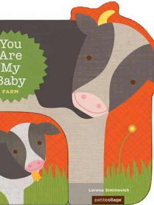 You Are My Baby: Farm By Lorena Siminovich