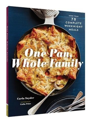 One Pan, Whole Family By Carla Snyder