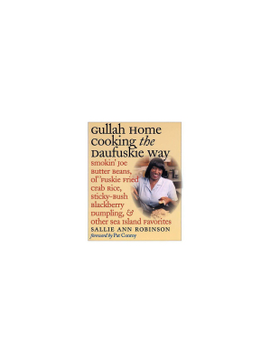 Gullah Home Cooking The Daufuskie Way - By Sallie Ann Robinson (paperback)