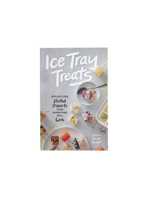 Ice Tray Treats By Olivia Mack Mccool