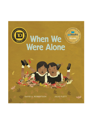 When We Were Alone By David A. Robertson And Julie Flett