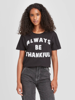 Women's Always Be Thankful Short Sleeve Graphic T-shirt - Black