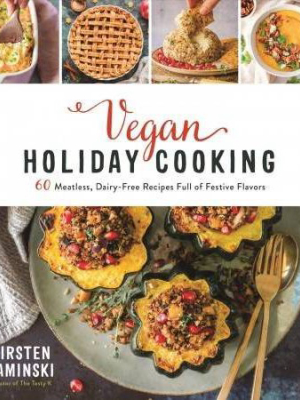 Vegan Holiday Cooking - By Kirsten Kaminski (paperback)