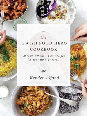 The Jewish Food Hero Cookbook - By Kenden Alfond (paperback)