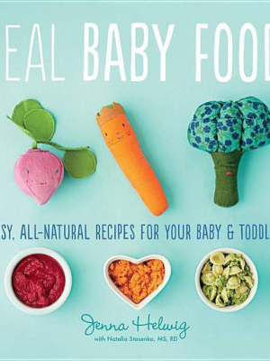 Real Baby Food - By Jenna Helwig (paperback)