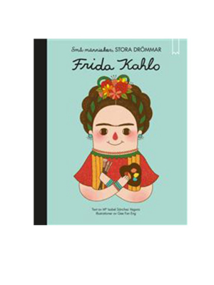 Små Människor, Stora Drömmar: Frida Kahlo