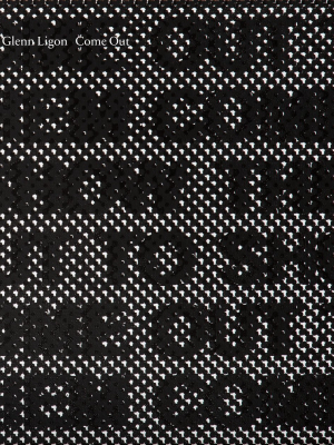 Glenn Ligon Come Out