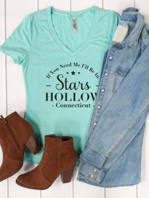 If You Need Me I'll Be In Stars Hollow Connecticut Tshirt