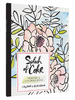 Splash Of Color Painting & Coloring Book