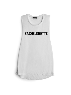 Bachelorette  [muscle Tank]