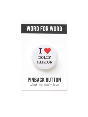 I Heart Dolly Parton Button