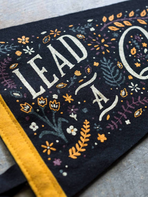 Lead A Quiet Life Pennant • oxford Pennant Original