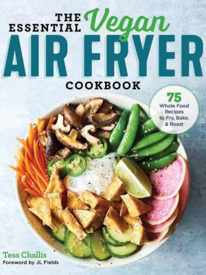 The Essential Vegan Air Fryer Cookbook - By Tess Challis (paperback)