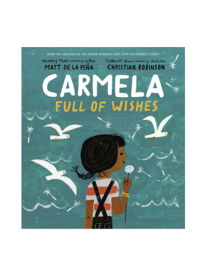 Carmela Full Of Wishes By Matt De La Peña