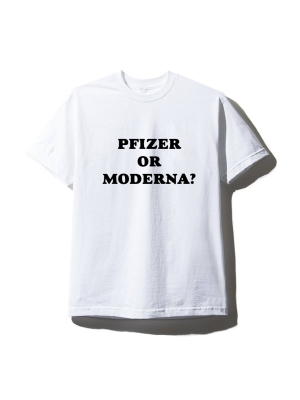 Pfizer Or Moderna? [unisex Tee]