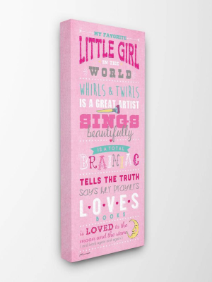 10"x1.5"x24" Favorite Little Girl In The World Stretched Canvas Wall Art Pink - Stupell Industries