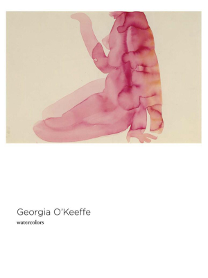 Georgia O'keeffe: Watercolors