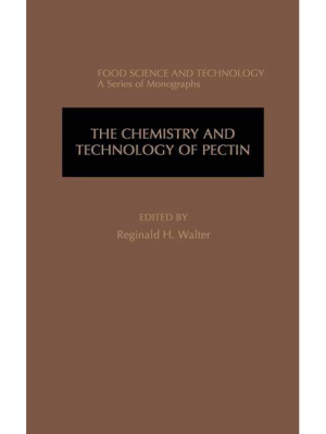 The Chemistry And Technology Of Pectin - (food Science And Technology) By Reginald H Walter & Steve Taylor (hardcover)