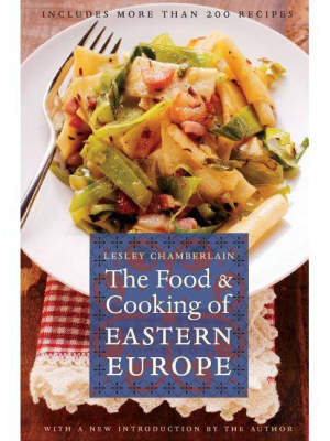 The Food And Cooking Of Eastern Europe - (at Table) By Lesley Chamberlain (paperback)