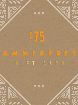 Hammerpress Gift Card $75