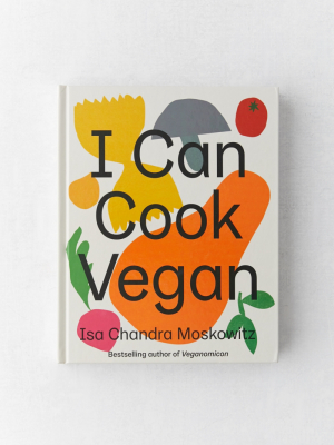 I Can Cook Vegan By Isa Chandra Moskowitz