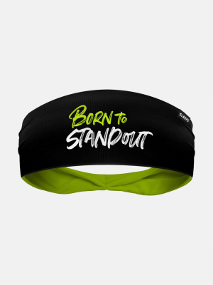 Born To Standout Headband