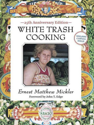 White Trash Cooking - (jargon) 25th Edition By Ernest Matthew Mickler (spiral Bound)