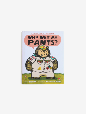 Who Wet My Pants?