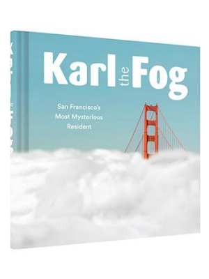 Karl The Fog San Francisco's Most Mysterious Resident By Karl The Fog