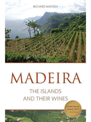 Madeira - (classic Wine Library) By Richard Mayson (paperback)