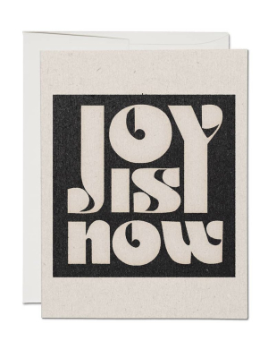 Joy Is Now Card