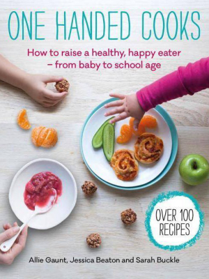 One Handed Cooks - By Allie Gaunt & Jessica Beaton (paperback)