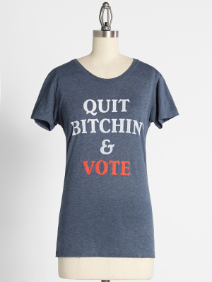 Quit Bitchin' And Vote! Graphic Tee