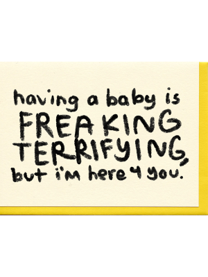 Freaking Terrified New Baby Greeting Card