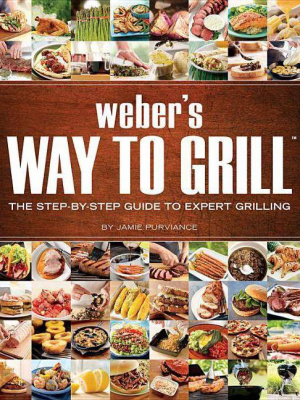 Weber's Way To Grill (original) (paperback) By Jamie Purviance
