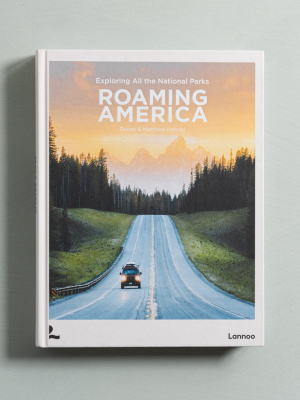 Roaming America: Exploring All The National Parks