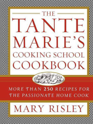 The Tante Marie's Cooking School Cookbook - By Mary S Risley (paperback)