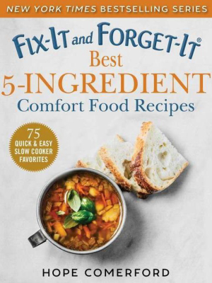 Fix-it And Forget-it Best 5-ingredient Comfort Food Recipes - (fix-it And Enjoy-it!) By Hope Comerford (paperback)