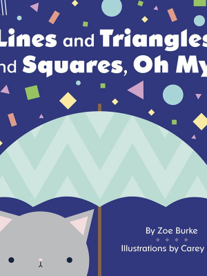 Lines And Triangles And Squares, Oh My!