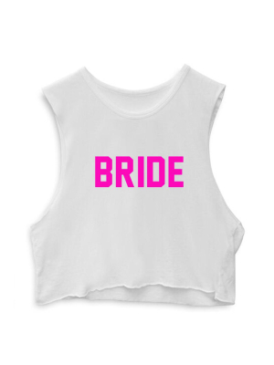 Bride // Pink Text  [crop Muscle Tank]