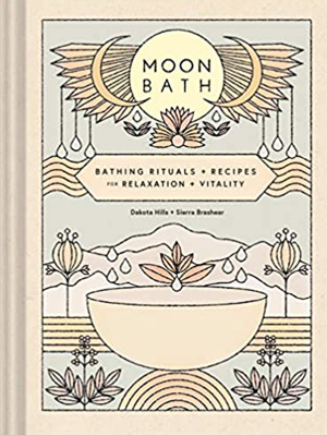 Moon Bath: Bathing Rituals And Recipes For Relaxation And Vitality