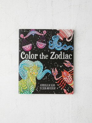 Color The Zodiac: Astrological Signs To Color And Display By Astrid Sinclair