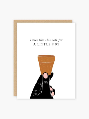 A Little Pot Card