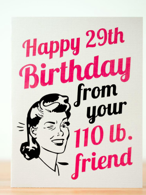 110 Lb. Friend... Birthday Card