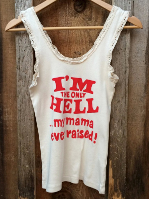 Only Hell My Mama Ever Raised Lace Tank White/red