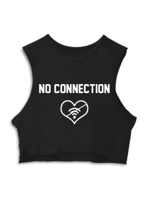 No Connection  [crop Muscle Tank]