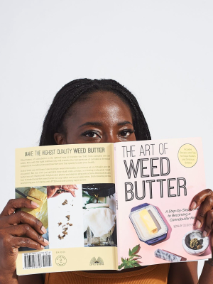 The Art Of Herb Butter: A Step-by-step Guide To Becoming A Cannabutter Master