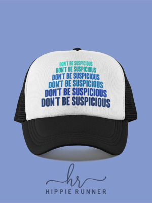 Don't Be Suspicious (hat)